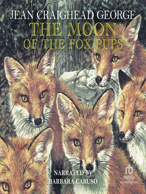 cover image of The Moon of the Fox Pups